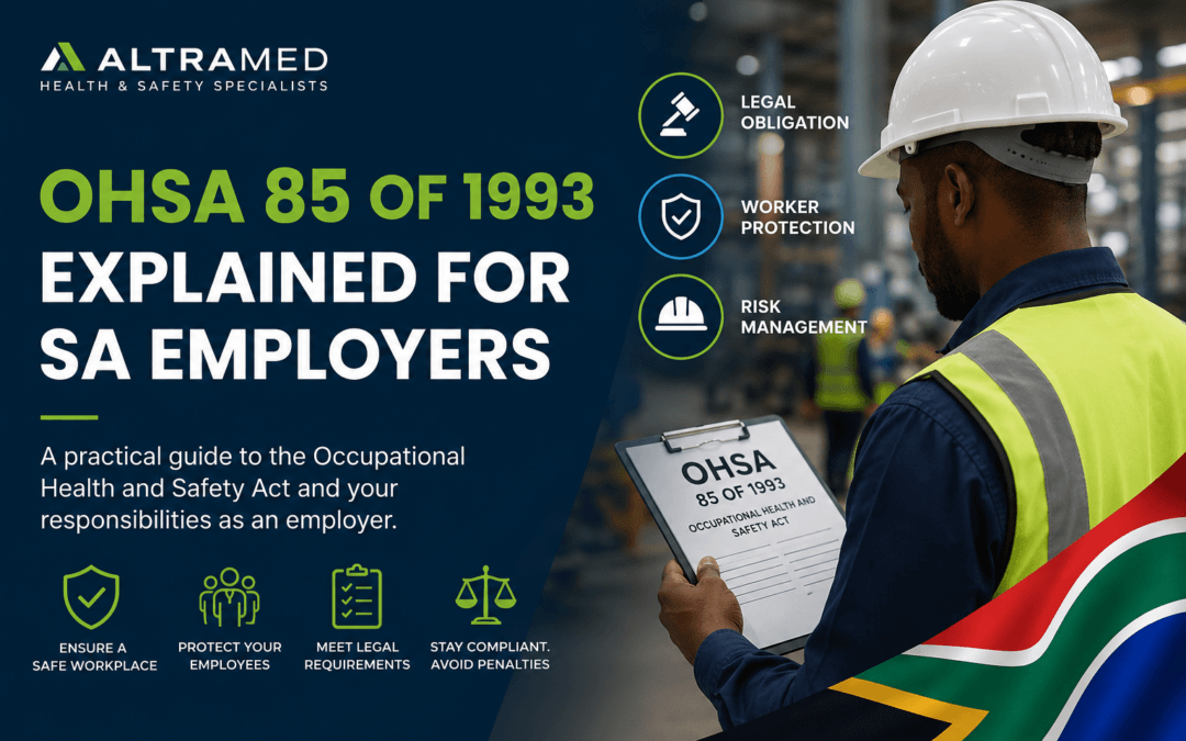 OHSA 85 of 1993 Explained for SA Employers | Altramed